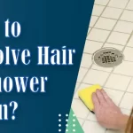 how to dissolve hair in shower drain?
