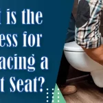 What is the Process for Replacing a Toilet Seat