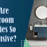 Why Are Bathroom Vanities So Expensive