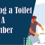 unclog a toilet like a plumber