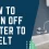 How To Turn off Water To Toilet