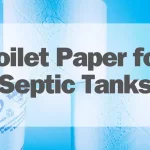 Environmentally Safe Toilet Paper for Septic Tanks