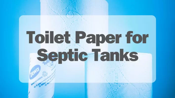 Environmentally Safe Toilet Paper for Septic Tanks