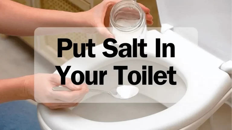 How To Put Salt In Your Toilet