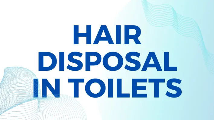 Hair Disposal in Toilets
